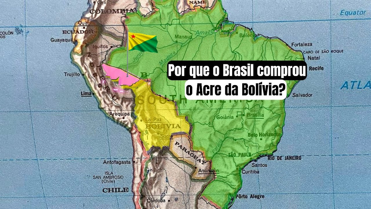 Por que o Brasil comprou o Acre da Bolívia? #geografia #historia #acre #brasil