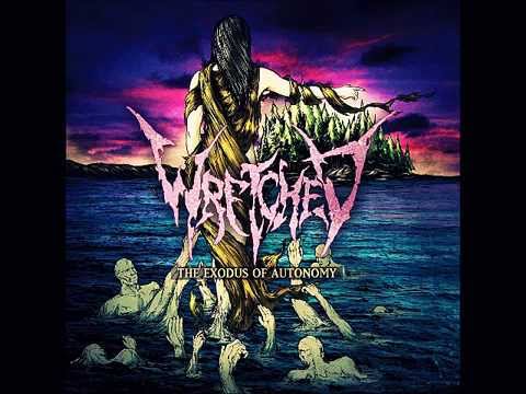 Wretched - The Exodus of Autonomy [Full Album]