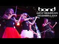 05 - BOND - 'Dream Star' Live in New York (December 5th, 2004)