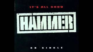 Hammer - It&#39;s All Good (Club Mix)  **HQ Audio**
