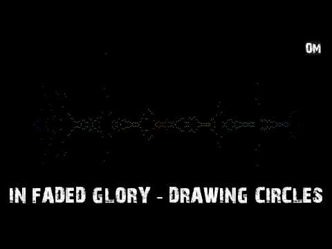 In Faded Glory - Drawing Circles