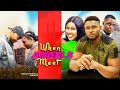 WHEN ANGELS MEET FULL MOVIE CHINENYE UBA MAURICE SAM MIKE GODSON NEW GLAMOUR NIG 2023 MOVIE