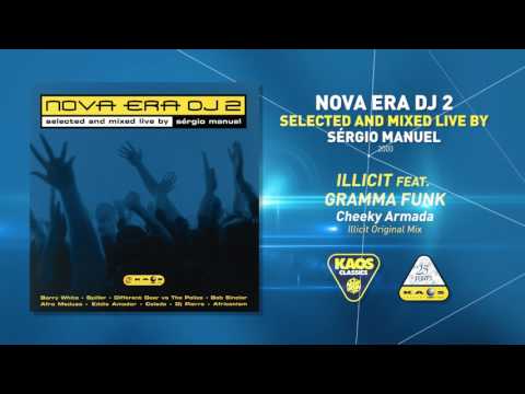 Illicit Feat Gramma Funk - Cheeky Armada(Illicit Original Mix) | Nova Era Dj 2