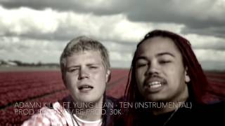 Adamn Killa - Ten ft. Yung Lean [INSTRUMENTAL]