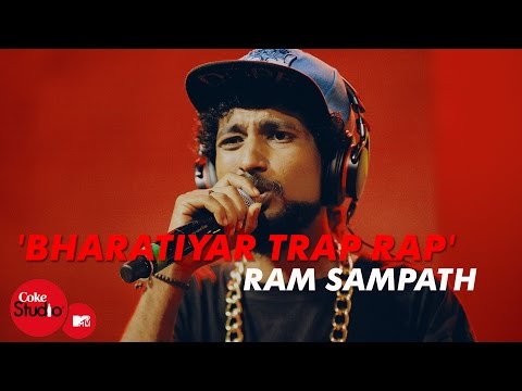 Bharatiyar Trap Rap - Ram Sampath, Tony Sebastian & Rajesh Radhakrishnan - Coke Studio@MTV Season 4