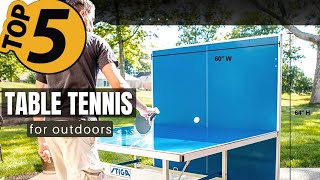 TOP 5 Best Outdoor Table tennis [ 2023 Buying Guide ]