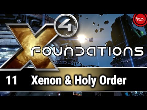 🌑 X4 Foundations: Ep. 11 - Xenon and The Holy Order! 🚀 #X4Foundations | gameplay