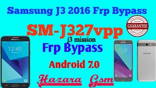 Samsung J3 Mission SM-J327VPP 7.0 Frp Bypass without pc by Hazara Gsm