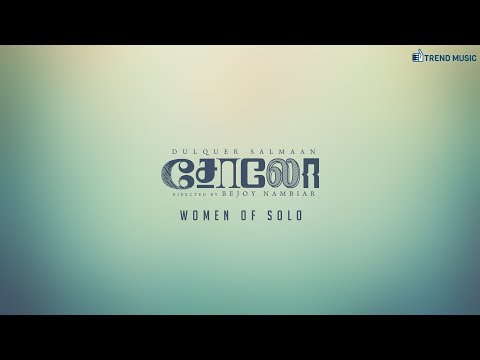 Women of Solo - Tamil Song | Dulquer Salmaan | Bejoy Nambiar | Trend Music