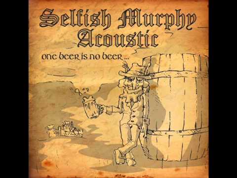 Selfish Murphy Acoustic - All for me Grog