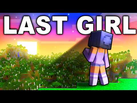 I'M THE LAST GIRL in Minecraft!