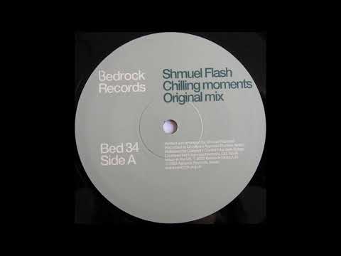 Shmuel Flash ‎– Chilling Moments (Original Mix) [HD]