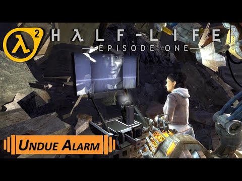 Half-Life 2: Episode One - Chapter 1: Undue Alarm (Walkthrough)