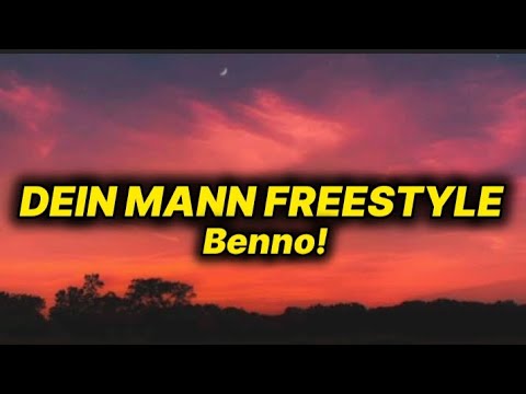 Benno! - Dien Mann Freestyle (lyrics)
