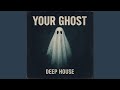 Your Ghost
