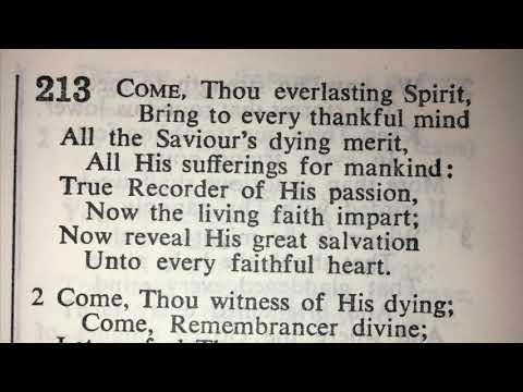 213 Come Thou everlasting Spirit