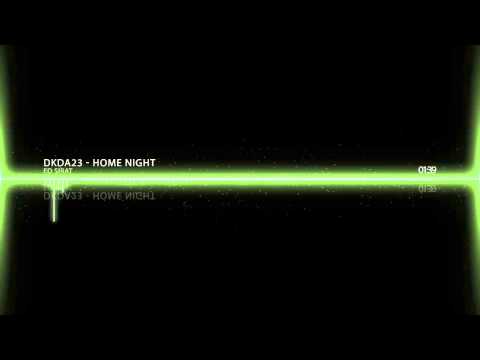 DKDA23 - Ed Sirat - Home Night [TECHNO]