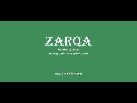 zarqa: How to pronounce zarqa with Phonetic and Examples