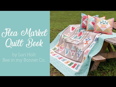 FLEA MARKET Quilt Book by Lori Holt of Bee in My Bonnet Co. and It’s Sew Emma
