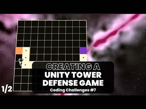 Creating A Procedural Tower Defense Game Using Unity | Part 1 | Coding Challenges #7
