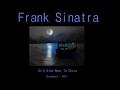 Frank Sinatra - On A Slow Boat To China