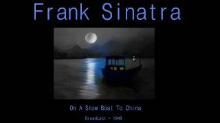 Frank Sinatra - On A Slow Boat To China
