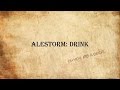 Alestorm: Drink (Lyricvideo) (old Version!)