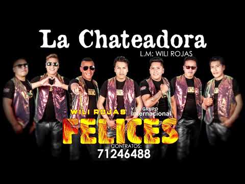 La chateadora -  Felices X siempre Grupo Internacional            (huayno)   PRIMICIA 2021  🇧🇴