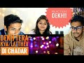 Indian Reacts To : Dekh tera Kya/Latthey Di Chadar, Coke Studio.