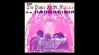 The Barracuda - The Dance At St. Francis