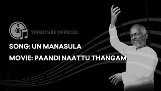 Download lagu Un Manasula Paattuthaan High Quality Audio Song | Paandi Naattu Thangam | Ilayaraja | Karthik mp3