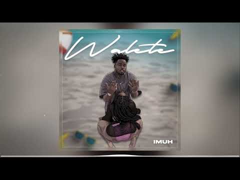 Imuh - Walete {Official Music Audio}