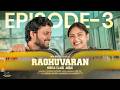 Raghuvaran Episode 3 Middle Class Abbai Don Pruthvi Lavanya Sahukara Infinitum Media