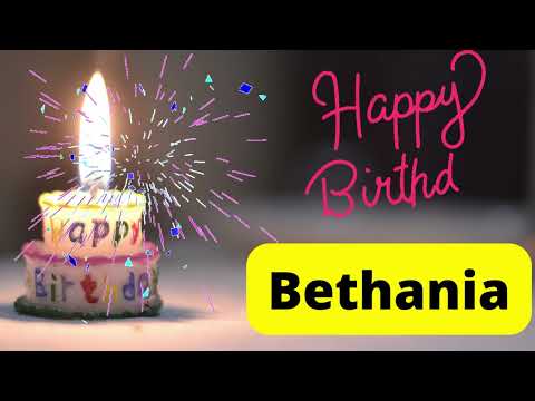 Happy birthday Bethania video