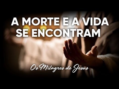 A Morte e a Vida Se Encontram #Milagres de Jesus | Pr. Josué Brandão