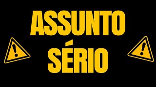 ASSUNTO SÉRIO! POSSO PERDER O CANAL! NÃO É CLICK BAIT!