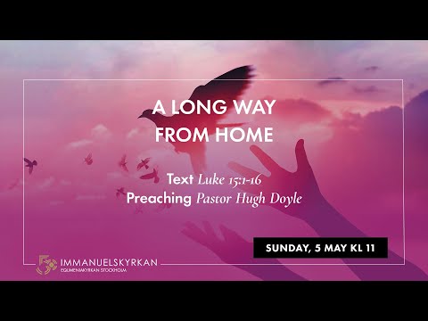Communion Sunday, 5 May  • A long way from home • Service in English • 10.55