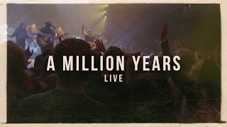 A Million Years