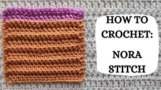 How To Crochet: Nora Stitch | Tutorial, DIY, Beginner Crochet, Easy Crochet Stitch, Cute, Fun 💜