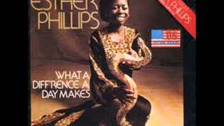 Esther Phillips - What A Difference A Day Makes video