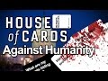 HOUSE OF CARDS Against Humanity (Parody) - YouTube