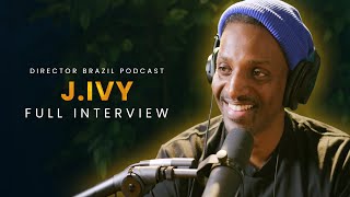 J. Ivy Wrote Kanye’s “jeen-yuhs” Netflix Doc | Director Brazil Podcast ep 18