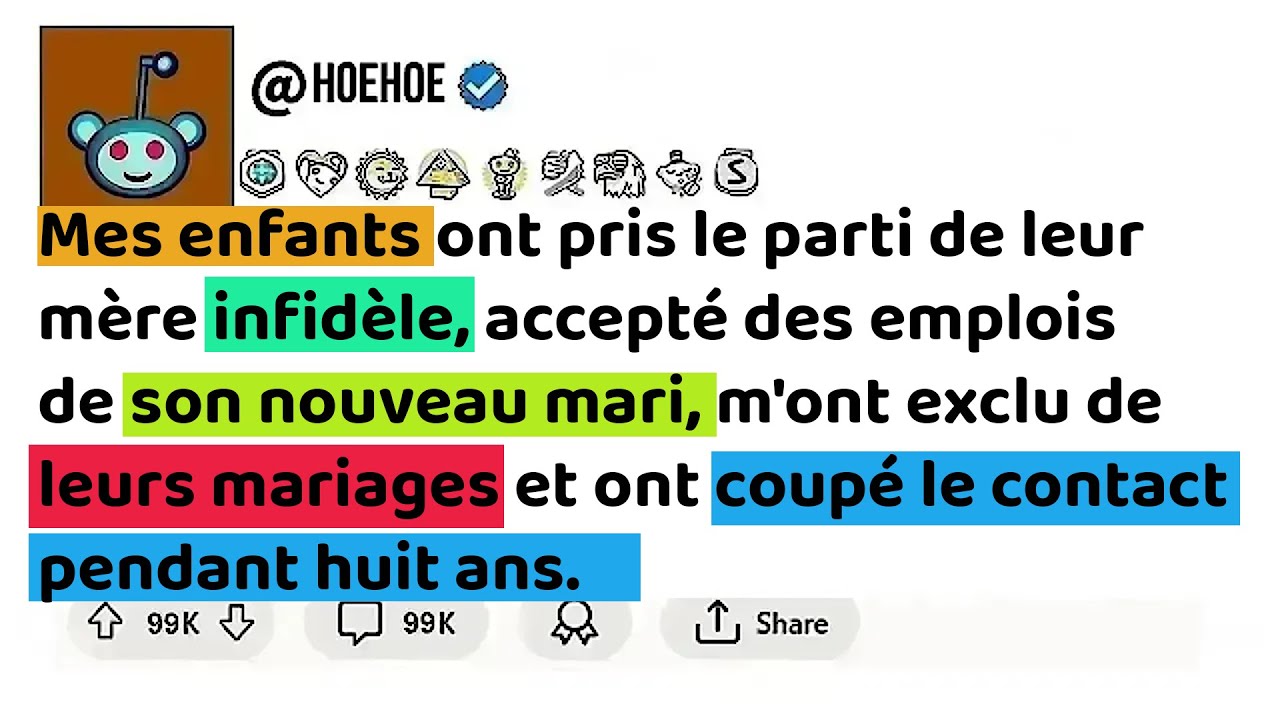 Mes enfants ont pris le parti de leur mère infidèle, accepté des emplois de son nouveau .........