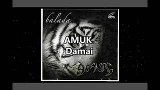Download lagu Amuk - Damai mp3 Download lagu Amuk - Damai mp3