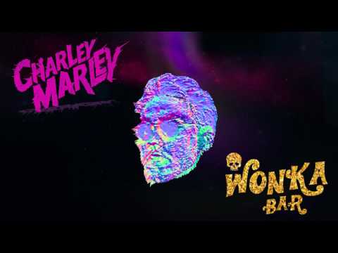 Charley Marley - Wonka Bar [AUDIO]