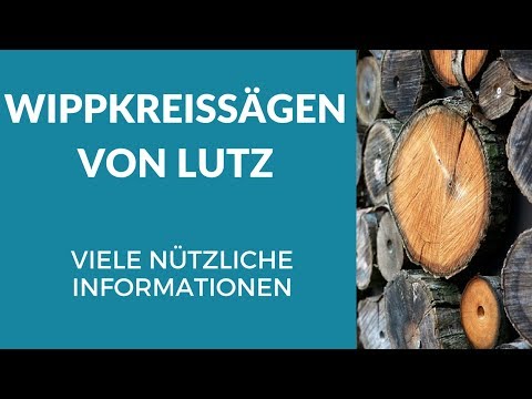 Wippkreissägen von Lutz