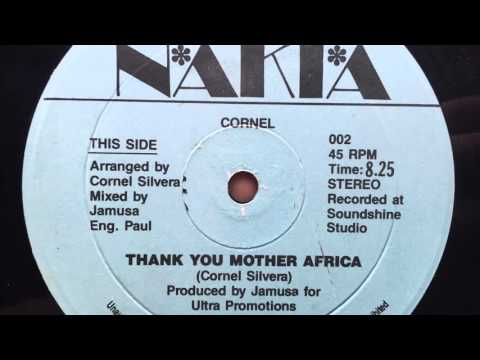 Cornel Silvera - Thank You Mother Africa [NAKIA]