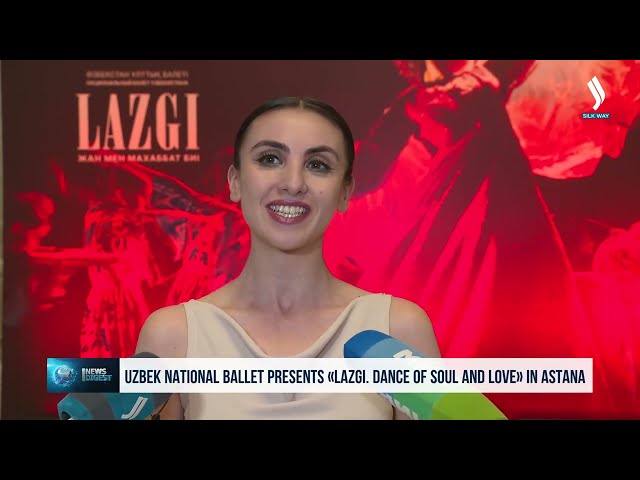 Uzbek National Ballet presents «Lazgi. Dance of Soul and Love» in Astana