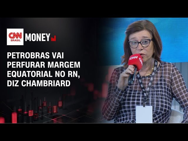 Petrobras vai perfurar margem equatorial no RN, diz Chambriard | ABERTURA DE MERCADO