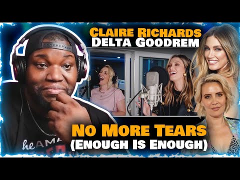 Claire Richards with Delta Goodrem - No More Tears (Enough Is Enough) | Reaction